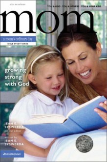 Growing Strong with God: You and God, You and Others, You and Your Kids - Erin Healy