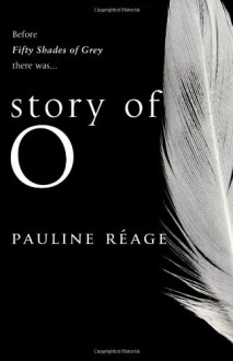 Story Of O - Jean Paulhan, Pauline Réage