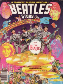 The Beatles Story (Marvel Comics 1978) - David Anthony Kraft, George Pérez, Klaus Jackson, Petra Goldberg, Tom Orzechowsli