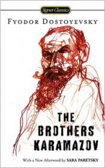 The Brothers Karamazov (Signet Classics) - Fyodor Dostoyevsky, Constance Garnett, Sara Paretsky, Manuel Komroff