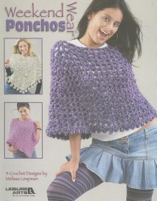 Weekend Wear Ponchos: 4 Crochet Designs - Melissa Leapman