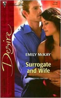 Surrogate and Wife (Silhouette Desire, #1710) - Emily McKay