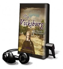 My Vicksburg [With Earbuds] (Audio) - Ann Rinaldi, Kathy Garver