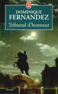 Tribunal d'honneur - Dominique Fernandez