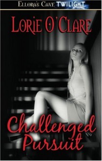 Challenged / Pursuit - Lorie O'Clare