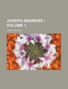 Joseph Andrews (Volume 1) - Henry Fielding