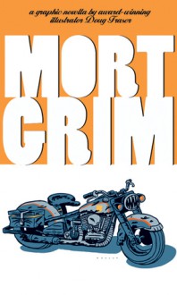 Mort Grim - Doug Fraser