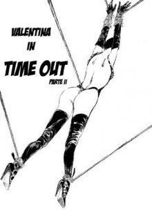 Time out - p. II (Italian Edition) - Guido Crepax