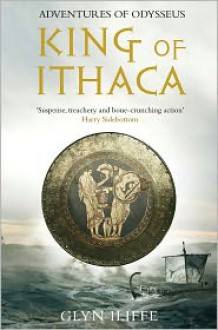 King of Ithaca - Glyn Iliffe