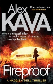 Fireproof (Maggie O'Dell) - Alex Kava