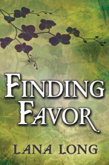 Finding Favor - Lana Long