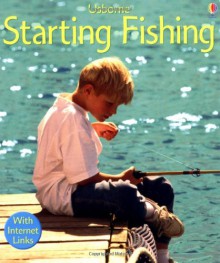 Starting Fishing (Usborne First Skills) - Lesley Sims