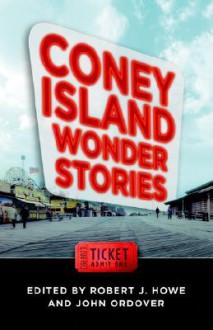 Coney Island Wonder Stories - Robert J. Howe