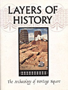 Layers of History: The Archaeology of Heritage Square - Kathy Henderson, Tobi Lopez Taylor, Johna Hutira, Stephanie Wahl Sherwood