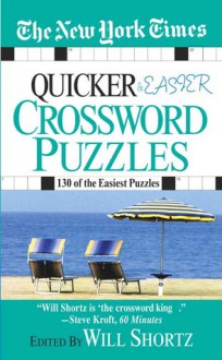 The New York Times Quicker and Easier Crossword Puzzles - The New York Times, Will Shortz