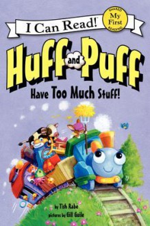 Huff and Puff Have Too Much Stuff! - Tish Rabe, Gill Guile