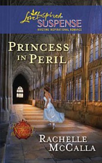 Princess in Peril - Rachelle McCalla