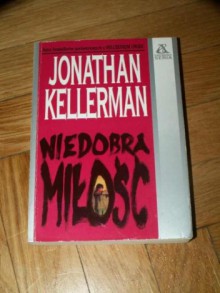 Niedobra miłość - Jonathan Kellerman