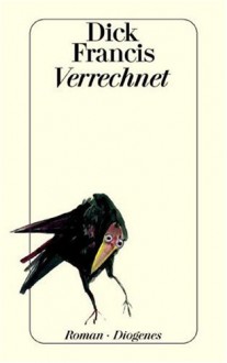 Verrechnet. - Dick Francis, Malte Krutzsch