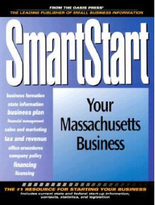 SmartStart Your Massachusetts Business (SmartStart Series) (Smartstart Series) - Oasis Press, PSI Research