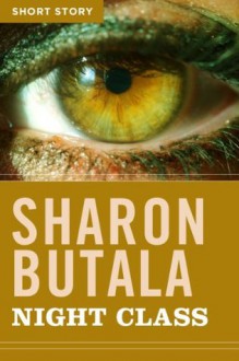 Night Class: Short Story - Sharon Butala