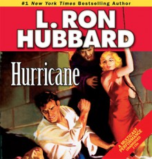 Hurricane - L. Ron Hubbard, Josh R. Thompson, Thomas Silcott, Corey Burton, R.F. Daley, Jim Meskimen, Christina Huntington