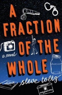 A Fraction of the Whole - Steve Toltz