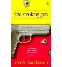 The Smoking Gun - Eve K. Sandstrom