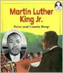 Martin Luther King Jr. - Peter Roop, Connie Roop