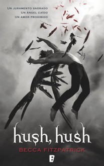 Hush, hush (Hush, hush, #1) - Becca Fitzpatrick