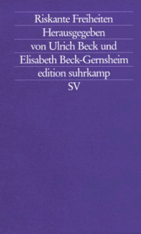 Risikogesellschaft: Auf Dem Weg In Eine Andere Moderne (Edition Suhrkamp) - Ulrich Beck