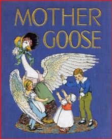 Mother Goose: Volume 2 - Children's Nursery Rhymes (Illustrated) - Eulalie Grover, Robert Scott, Frederick Richardson