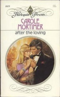 After the loving. - Carole Mortimer