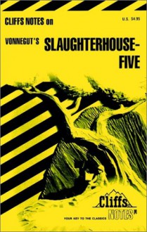 Slaughterhouse-Five (Cliffs Notes) - CliffsNotes, Kurt Vonnegut, Dennis Stanton Smith