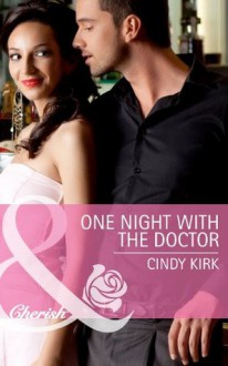 One Night with the Doctor (Mills & Boon Cherish) (Rx for Love - Book 10) - Cindy Kirk