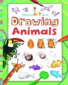 Drawing Animals - Anna Milbourne