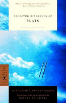 Selected Dialogues - Plato, Benjamin Jowett, Hayden Pelliccia