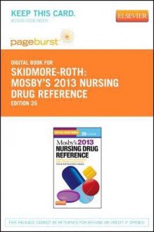 Mosby's 2013 Nursing Drug Reference - Pageburst E-Book on Vitalsource (Retail Access Card) - Linda Skidmore-Roth