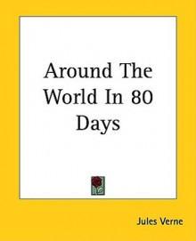 Around the World in 80 Days - Jules Verne