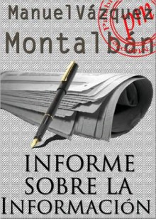 Informe sobre la informaci - Manuel Vázquez Montalbán