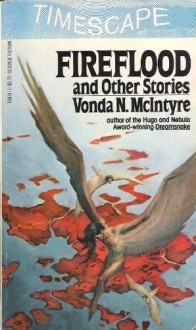 Fireflood and Other Stories - J.M. Dillard, Barbada Paul. Gene De Weese, Vonda N. McIntyre, Gar and Judith Reeves-Stevens, Diane Carey Brad Ferguson