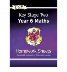 Maths: Homework Sheets: Key Stage Two: Year 6 - Richard Parsons