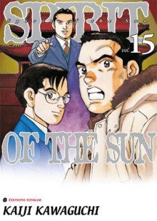 Le nouveau comité de reconstruction (Spirit Of The Sun, #15) - Kaiji Kawaguchi, Jacques Lalloz