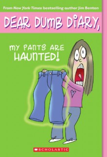 My Pants Are Haunted - Jim Benton