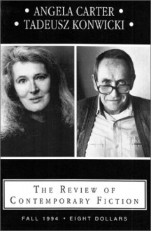 The Review of Contemporary Fiction (Fall 1994): Angela Carter / Tadeusz Konwicki - John O'Brien