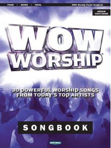 WOW Worship Purple Songbook: 30 Powerful Worship Songs from Today's Top Artists - Bryce Inman