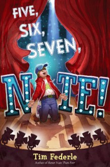 Five, Six, Seven, Nate! - Tim Federle