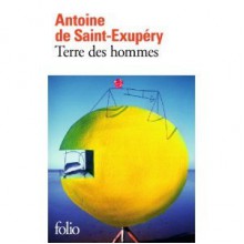 Terre Des Hommes - Antoine de Saint-Exupéry