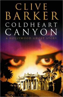 Coldheart Canyon - Clive Barker