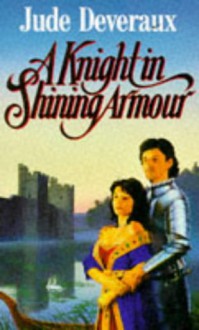 A Knight In Shining Armour - Jude Deveraux